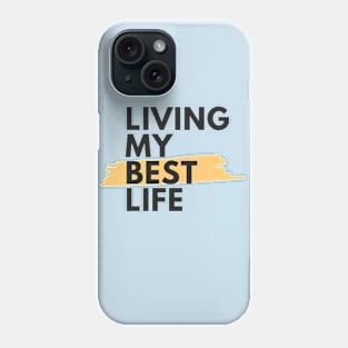 Living My Best Life Phone Case