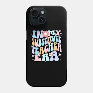 In My Substitute Teacher Era Groovy School Teacher Phone Case