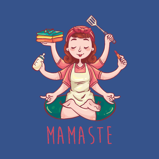 Mamaste - Mother - T-Shirt