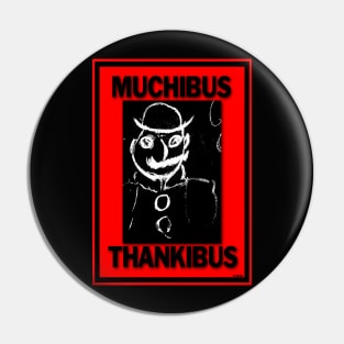 MUCHIBUS THANKIBUS MR. JOYCE Pin