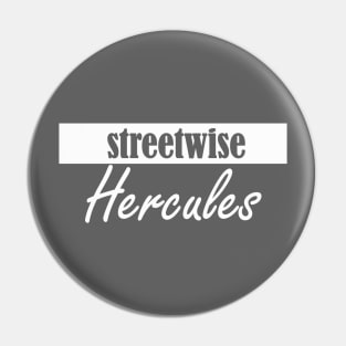 streetwise Hercules Pin