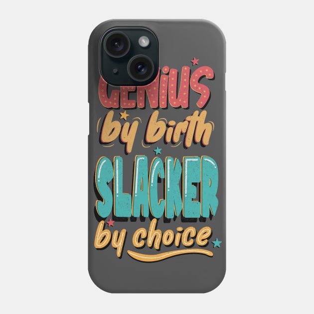 Genius Slacker Phone Case by BOEC Gear