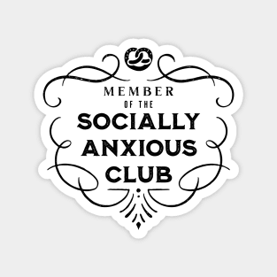 Member of the Socially Anxious Club 2 Magnet