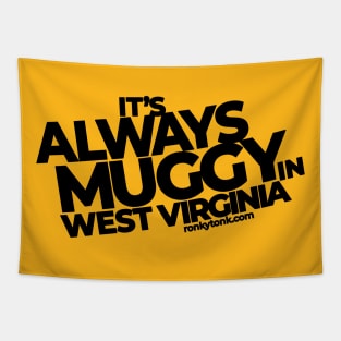 Always Muggy in West Virginia Tapestry