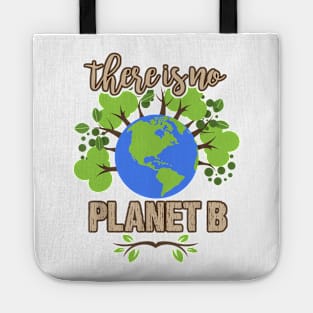 There is No Planet B - Earth Day Climate Activist Tote