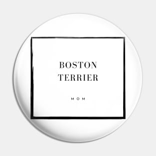 Boston Terrier Mom Pin