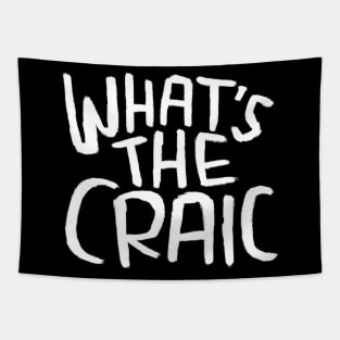 Craic, Irish Slang for Fun, Whats the Craic Tapestry