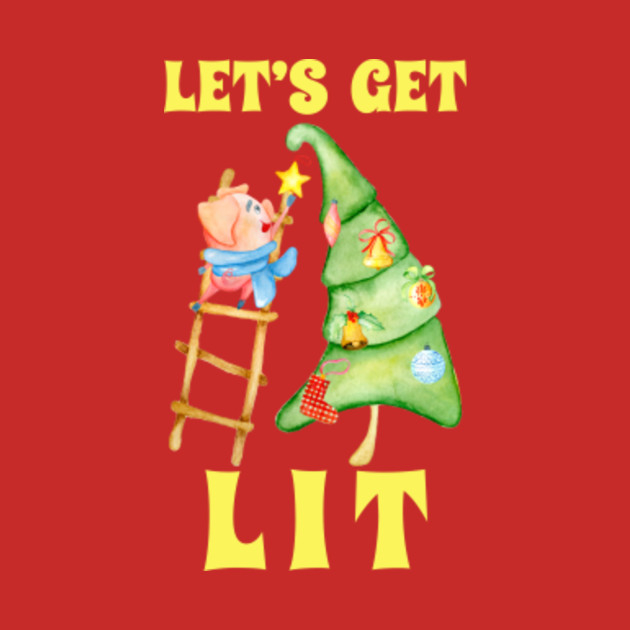 Let S Get Lit Funny Christmas Drinking T Shirt