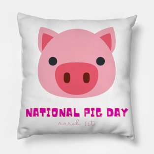 National Pig Day (March 1st) Pillow