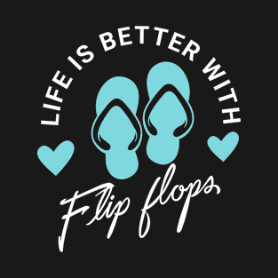 Life is Better in Flip Flops \ Summer lovers T-Shirt