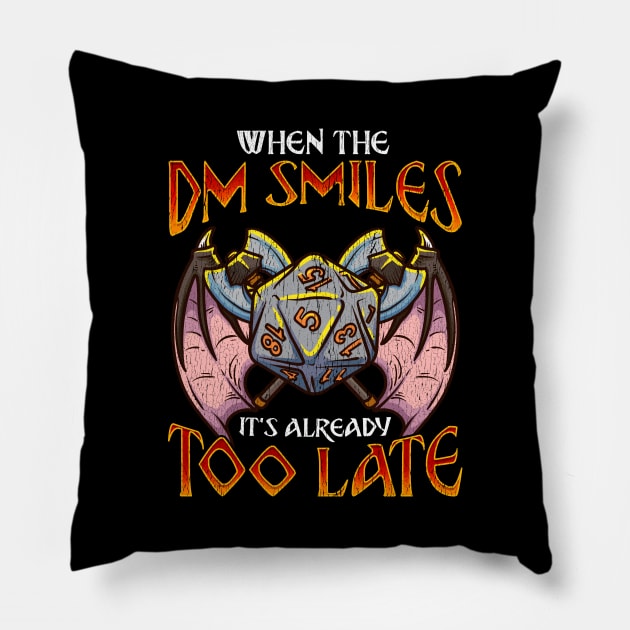 When the DM Smiles It's Too Late Funny Gaming Pillow by theperfectpresents