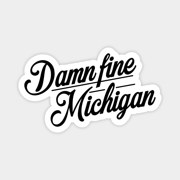 Damn Fine Michigan Magnet by sadsquatch