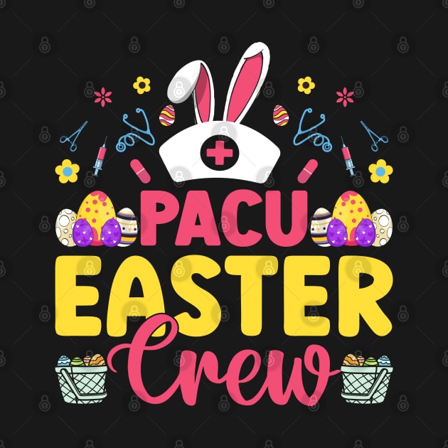 pacu easter crew Funny Easter nurse T Shirt Design by ahadnur9926