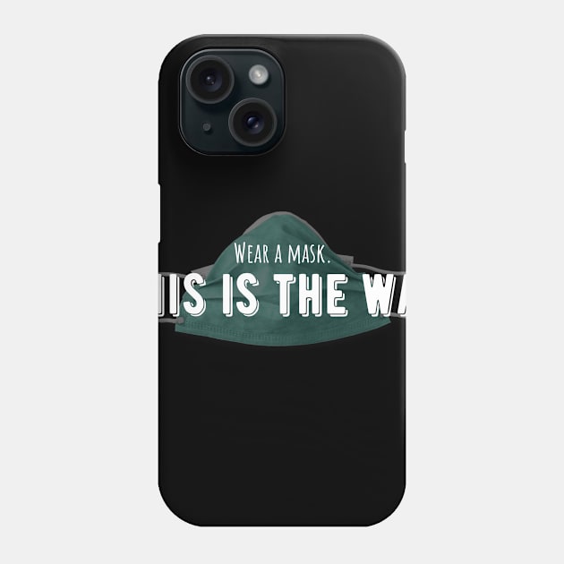 Wear a Mask Phone Case by mrgacuya