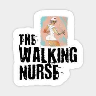 "The Walking Nurse" Magnet