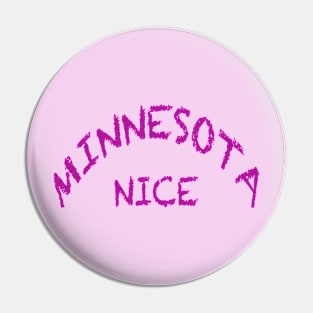 Minnesota Nice Pin