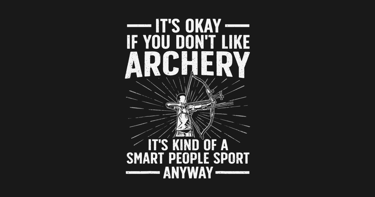 S2 Archery Archer Arrow Arrows Bow (23) - Archery - T-Shirt | TeePublic