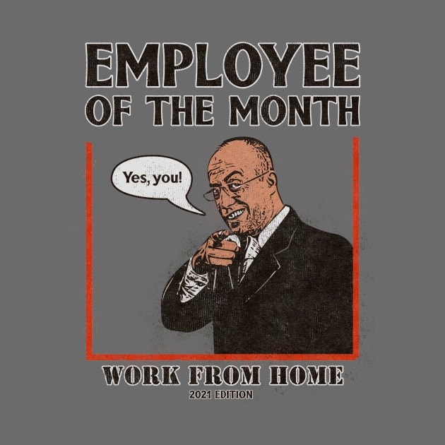 Vintage Employee Of The Month Work From Home 2021, Online Working Shirt 2021 Edition by MerlinArt