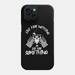 Freedom Revival USA Live for Nothing or Die For Something Phone Case