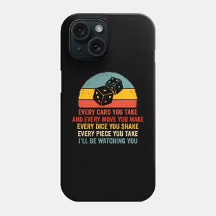 Every dice you shake Every piece you take, Board Game Fans Phone Case