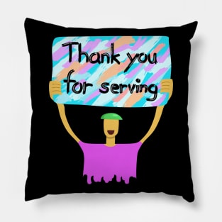 Thank you for serving Pillow