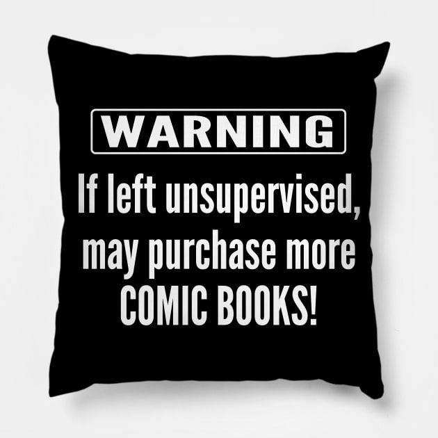 Warning -  Comic Books Pillow by Illustratorator