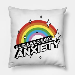 Guess Who's Got Anxiety Funny Introvert Quote Pillow