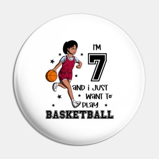 Girl plays basketball - I am 7 Pin
