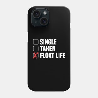 Single Taken Float Life - Funny Onewheel Phone Case