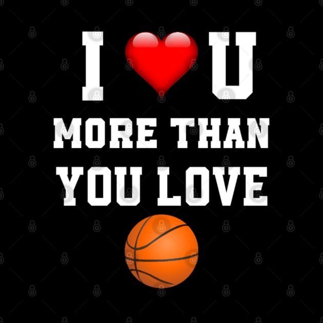 I love you more then you love basket ball by sukhendu.12