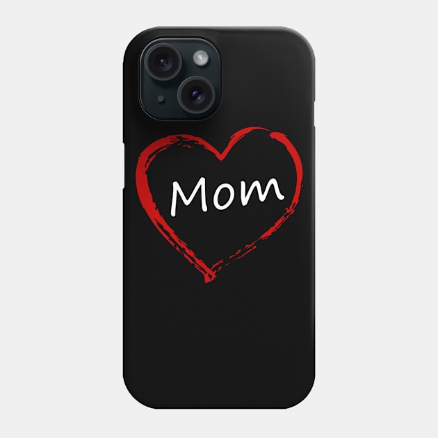Love Mom Phone Case by LSUPER