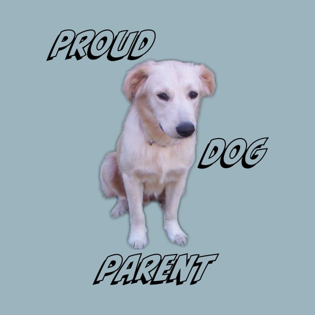 Proud dog parent by PandLCreations