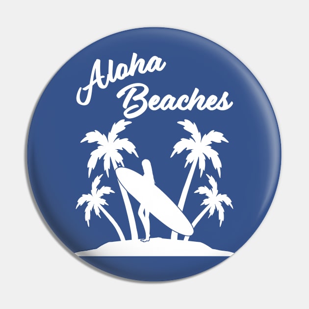 Fun Aloha Shirt - Aloha Beaches Hawaii Vacation Pin by RKP'sTees