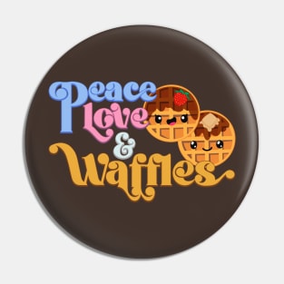 Peace Love and Waffles Pin