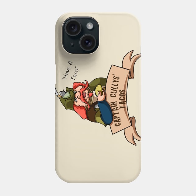 Captain Cullys' Tacos Phone Case by pimator24