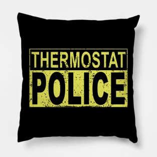 Thermostat Police Pillow