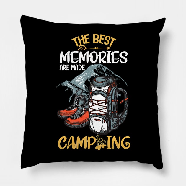 The Best Memories Are Made Camping Pillow by BKSMAIL-Shop