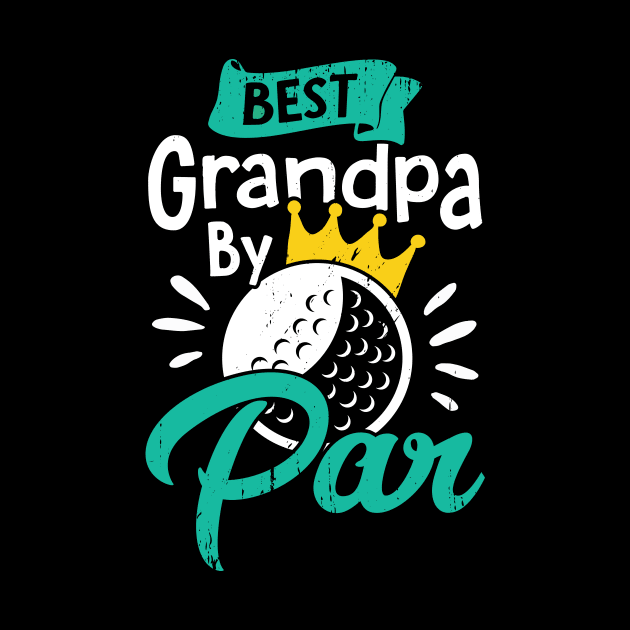 Best Grandpa By Par Golfing Grandfather Gift by Dolde08