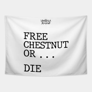 UMBRELLA ACADEMY 2:FREE CHESTNUT OR... DIE Tapestry