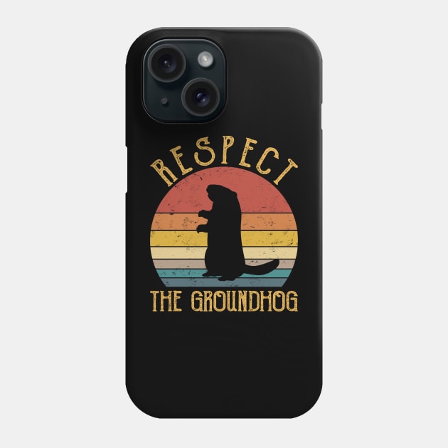 Respect The Groundhog Phone Case by AnnetteNortonDesign