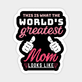 Best Mom Best Mother-This is what the world's greatest mom looks like-woman Magnet