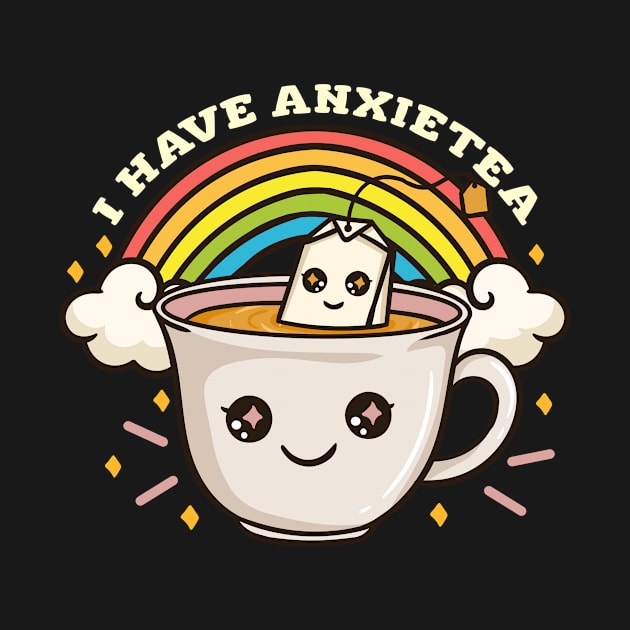 Anxiety Tea Kawaii by KAWAIITEE