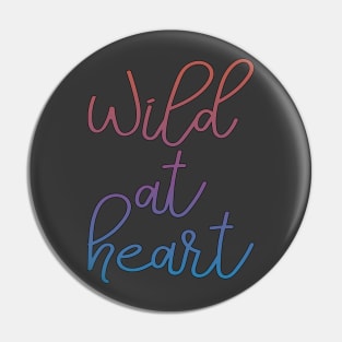 Wild at Heart Pin