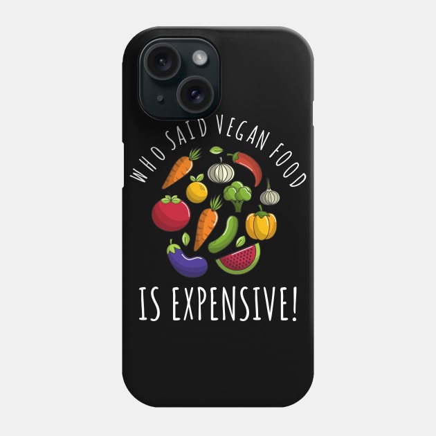 Vegan food funny Phone Case by Veganstitute 
