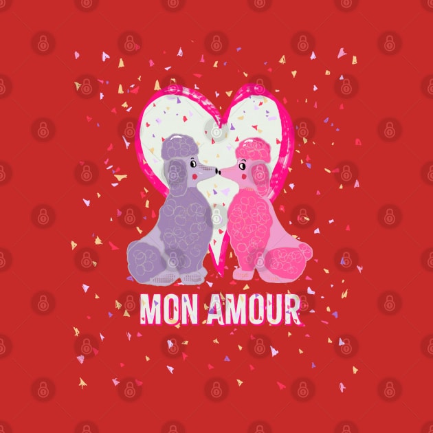 Mon Amour french poodle Happy Valentine’s Day shirt by Peaceful Pigments