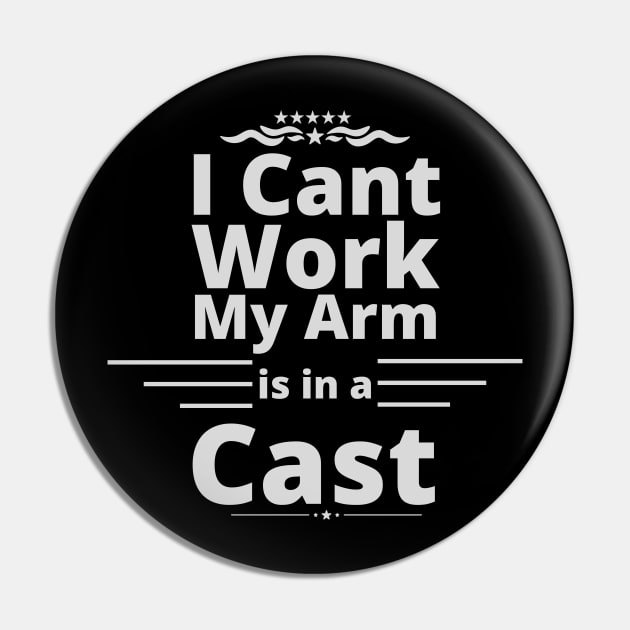 I can't work my arm is in a cast present for fishermen Pin by Maroon55