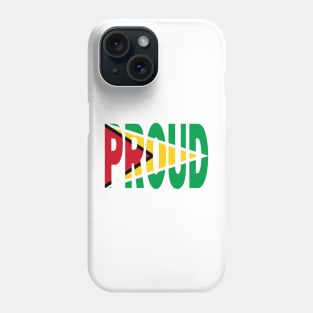 Guyana Flag Design in The Word Proud - Guyanese - Soca Mode Phone Case