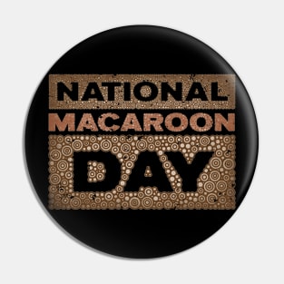 NATIONAL MACAROON DAY Pin