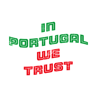 In Portugal we trust T-Shirt