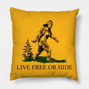 Bigfoot Live Free Or Hide Pillow